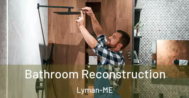 inner Bathroom imggen Bathroom Reconstruction Lyman-ME