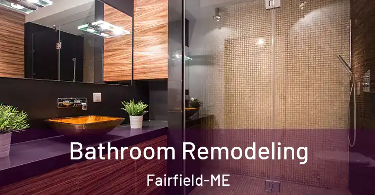 inner Bathroom imggen Bathroom Remodeling Fairfield-ME