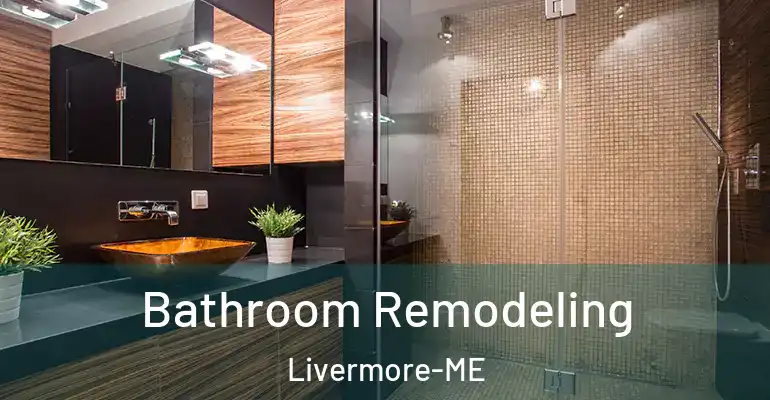 inner Bathroom imggen Bathroom Remodeling Livermore-ME