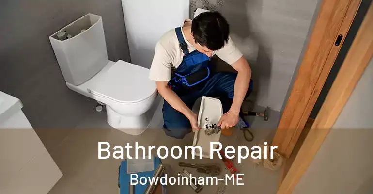 inner Bathroom imggen Bathroom Repair Bowdoinham-ME