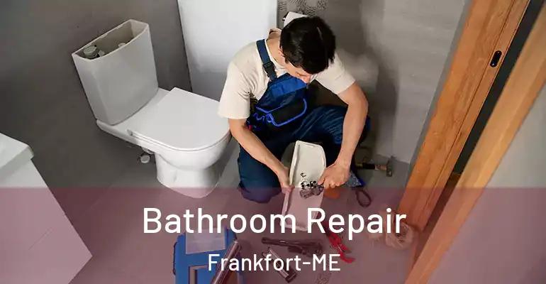 inner Bathroom imggen Bathroom Repair Frankfort-ME