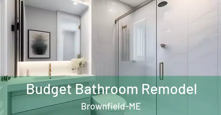 inner Bathroom imggen Budget Bathroom Remodel Brownfield-ME