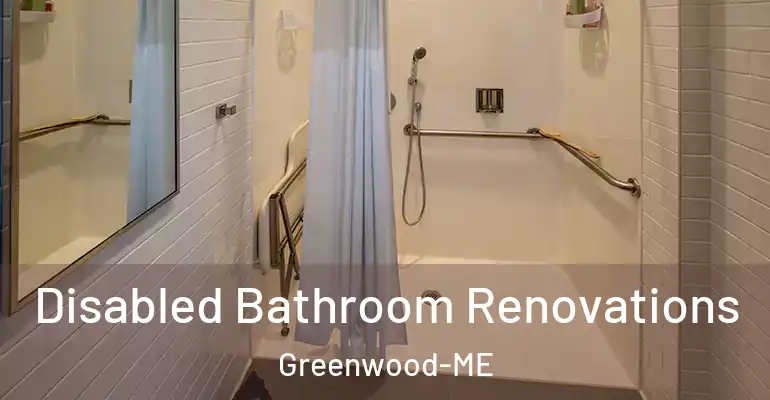 inner Bathroom imggen Disabled Bathroom Renovations Greenwood-ME